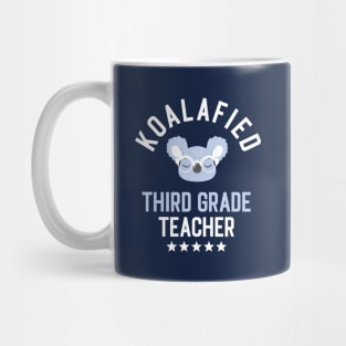 Koalafied Third Grade Teacher - Funny Gift Idea for Third Grade Teachers Mug